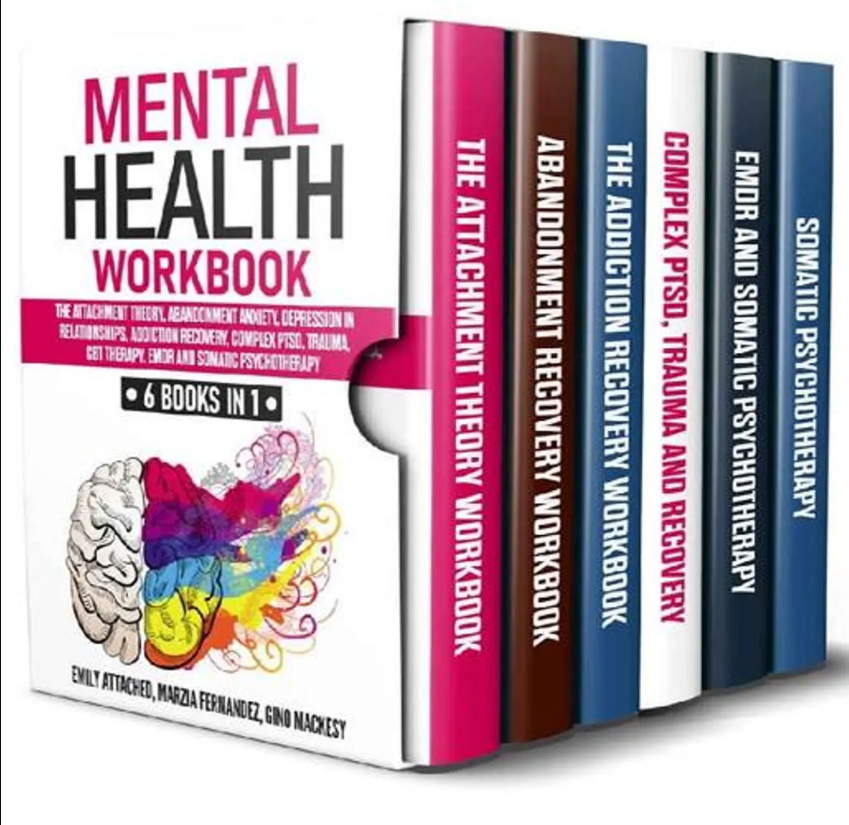Mental Health Workbook 6 Books in 1 The Attachment Theory, Abandonment Anxiety with PLR and MRR RightsR